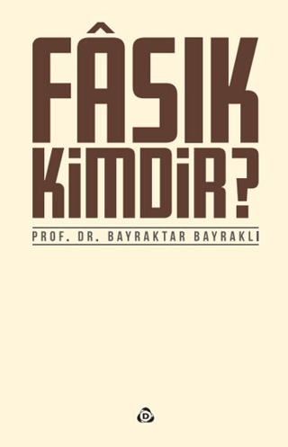 Fasık Kimdir Bayraktar Bayraklı