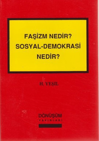 Faşizm Nedir? Sosyal-Demokrasi Nedir? H. Yeşil