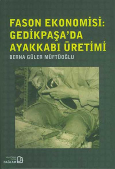 Fason Ekonomisi - Gedikpaşa’da  Ayakkabı Üretimi %25 indirimli Berna G