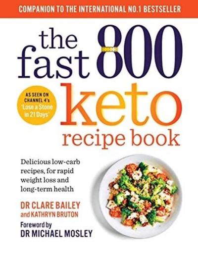 Fast 800 Keto Recipe Book (Fast 800 Series) Clare Bailey