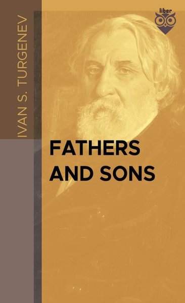 Fathers And Sons Ivan Sergeyeviç Turgenyev