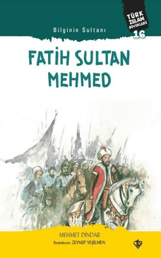 Fatih Sultan Mehmed - Bilginin Sultanı Mehmet Dindar