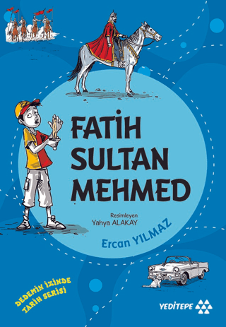 Fatih Sultan Mehmed - Dedemizin İzinde Tarih Serisi Ercan Yılmaz