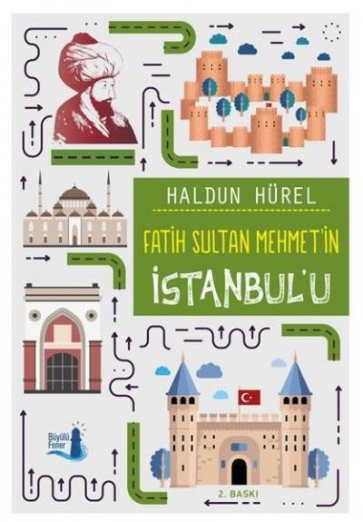 Fatih Sultan Mehmet\'in İstanbul\'u Haldun Hürel