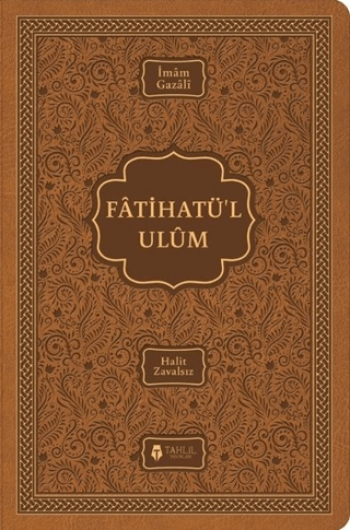 Fatihatü'l Ulüm – İlimlere Giriş (Ciltli) İmam Gazali