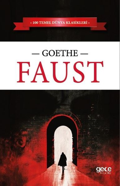 Faust - 100 Temel Dünya Klasikleri Johann Wolfgang von Goethe