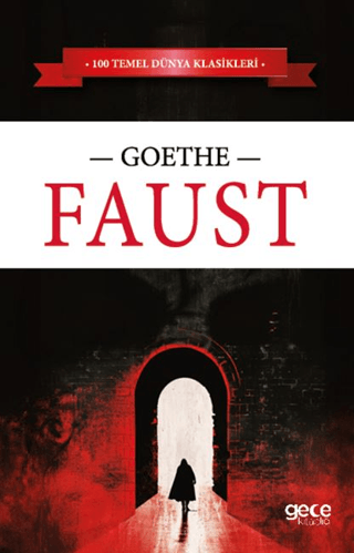 Faust - 100 Temel Dünya Klasikleri Johann Wolfgang von Goethe