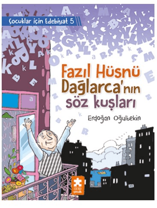 Fazıl Hüsnü Dağlarca'nın Söz Kuşları - Çocuklar İçin Edebiyat 5 Erdoğa