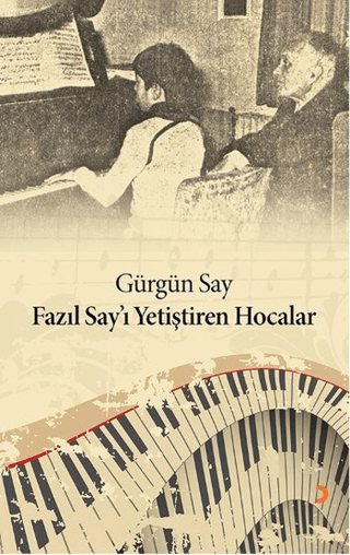 Fazıl Say'ı Yetiştiren Hocalar %35 indirimli Gürgün Say