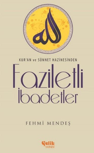 Faziletli İbadetler Fehmi Mendeş