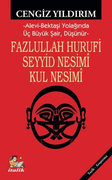 Fazlullah Hurufi Seyyid Nesimi Kul Nesimi - Alevi - Bektaşi Yolağında 