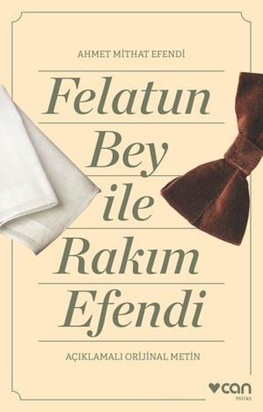 Felatun Bey İle Rakım Efendi - Açıklamalı Orijinal Metin Ahmet Mithat 