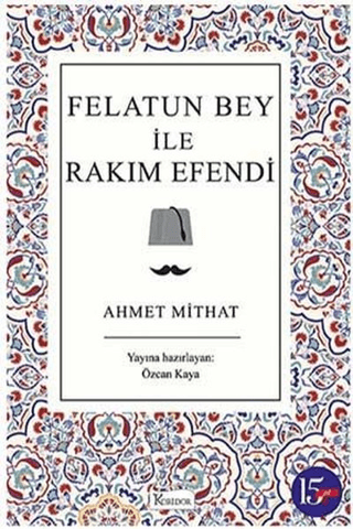 Felatun Bey ile Rakım Efendi (Ciltli) Ahmet Mithat