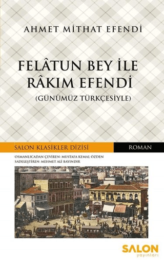 Felatun Bey ile Rakım Efendi (Günümüz Türkçesiyle) Ahmet Mithat Efendi