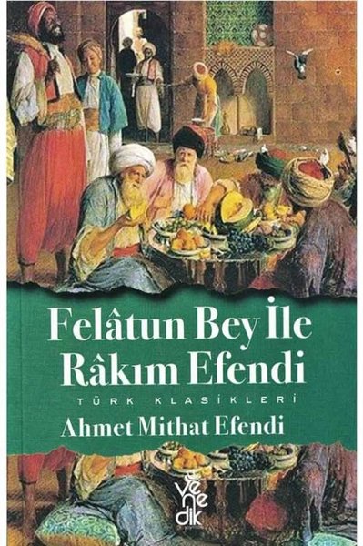 Felatun Bey ile Rakım Efendi Ahmet Mithat Efendi