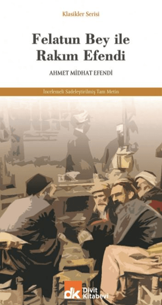 Felatun Bey İle Rakım Efendi Ahmet Midhat Efendi