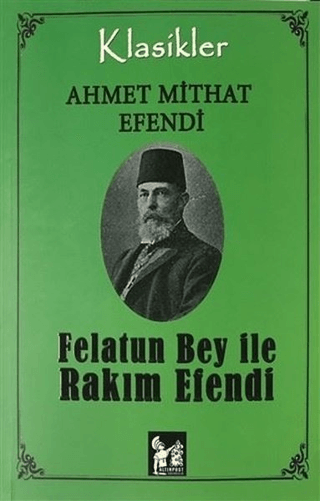 Felatun Bey İle Rakım Efendi Ahmet Mithat Efendi