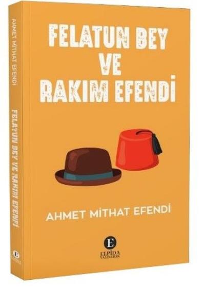 Felatun Bey ve Rakım Efendi Ahmet Mithat Efendi