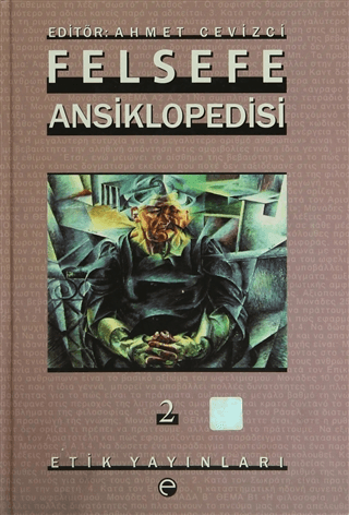 Felsefe Ansiklopedisi 2 Ahmet Cevizci