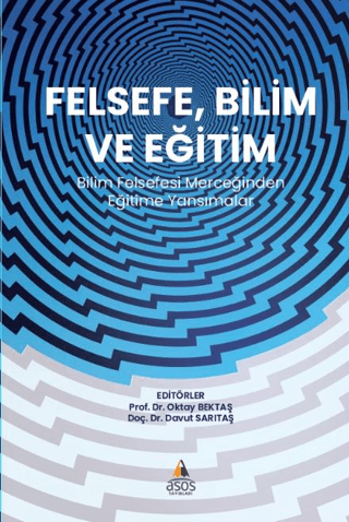 Felsefe, Bilim ve Eğitim - Bilim Felsefesi Merceğinden Eğitime Yansıma