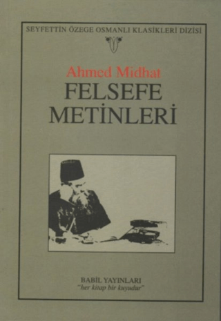 Felsefe Metinleri Ahmed Midhat Efendi