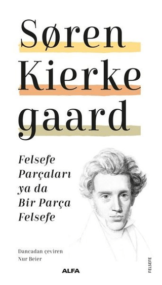 Felsefe Parçaları Ya Da Bir Parça Felsefe Soren Kierkegaard