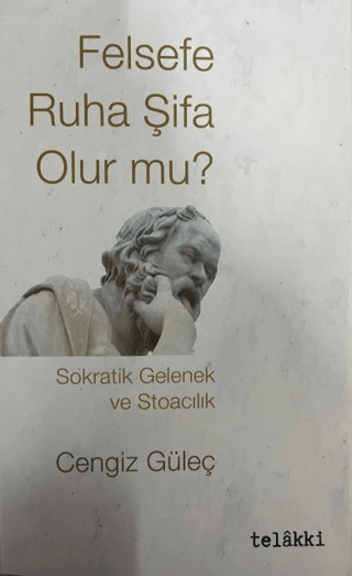 Felsefe Ruha Şifa Olur mu? Cengiz Güleç