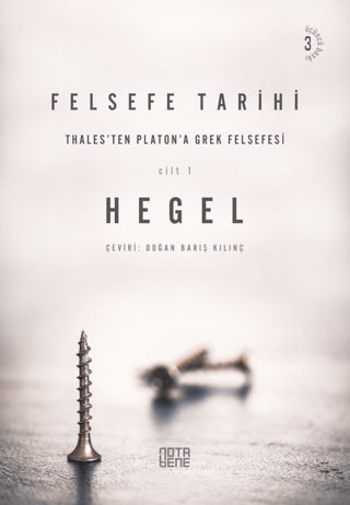 Felsefe Tarihi - 1. Cilt Georg Wilhelm Friedrich Hegel