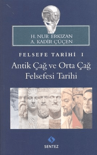 Felsefe Tarihi 1: Antik Çağ ve Orta Çağ Felsefesi Tarihi %23 indirimli