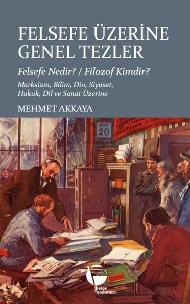 Felsefe Üzerine Genel Tezler - Felsefe Nedir? Filozof Kimdir? Marksizm