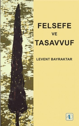 Felsefe ve Tasavvuf Levent Bayraktar