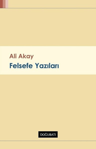 Felsefe Yazıları Ali Akay