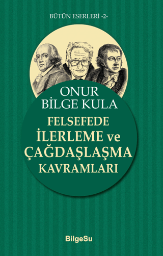 Felsefede İlerleme ve Çağdaşlaşma Kavramları Onur Bilge Kula