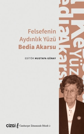 Felsefenin Aydınlık Yüzü Bedia Akarsu Mustafa Günay