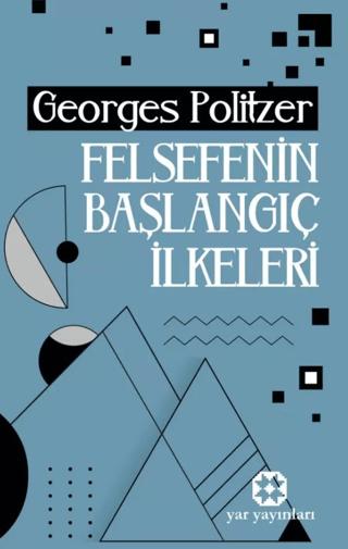 Felsefenin Başlangıç İlkeleri Georges Politzer