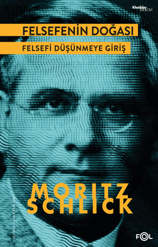 Felsefenin Doğası - Felsefi Düşünmeye Giriş Moritz Schlick