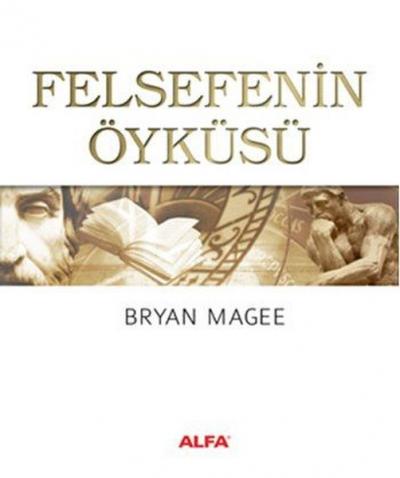 Felsefenin Öyküsü (Ciltli) Bryan Magee