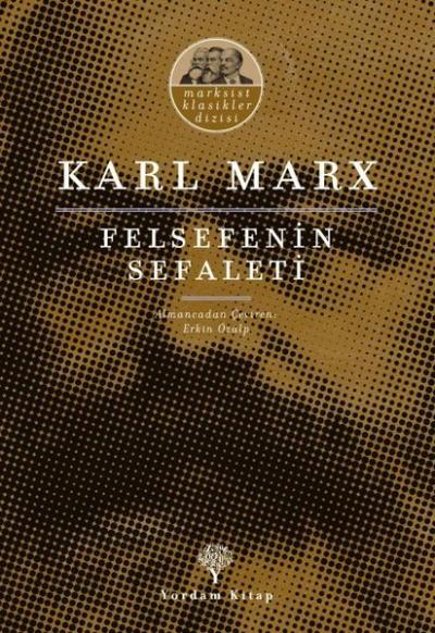 Felsefenin Sefaleti - Marksist Klasikler Dizisi Karl Marx