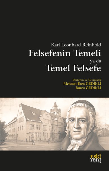 Felsefenin Temeli ya da Temel Felsefe Karl Leonhard Reinhold