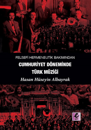 Felsefi Hermeneutik Bakımından Cumhuriyet Döneminde Türk Müziği Hasan 