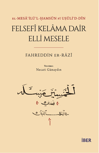 Felsefi Kelama Dair Elli Mesele - El-Mesa'ilü'l - Hamsun Fi Uşuli'd-Di