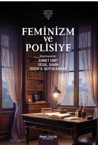 Feminizm ve Polisiye - Edebiyat İnceleme Serisi 3 Kolektif