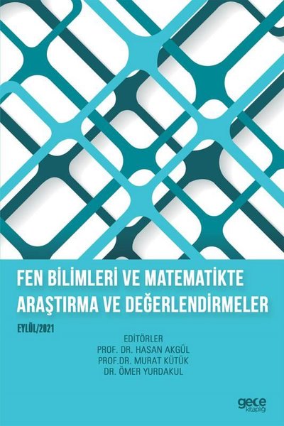 Fen Bilimleri ve Matematikte Araştırma ve Değerlendirmeler Hasan Akgül