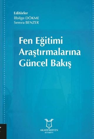 Fen Eğitimi Araştırmalarına Güncel Bakış İlbilge Dökme