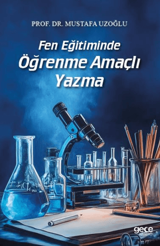 Fen Eğitiminde Öğrenme Amaçlı Yazma Mustafa Uzoğlu