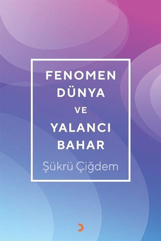 Fenomen Dünya ve Yalancı Bahar Şükrü Çiğdem