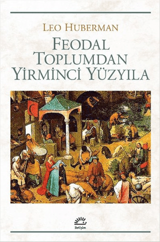 Feodal Toplumdan Yirminci Yüzyıla %27 indirimli Leo Huberman