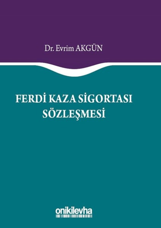 Ferdi Kaza Sigortası Sözleşmesi Evrim Akgün