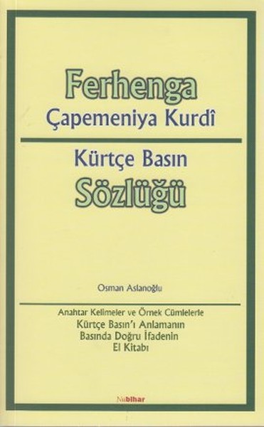 Ferhanga Çapemeniya Kurdi - Kürtçe Basın Sözlüğü Osman Aslanoğlu