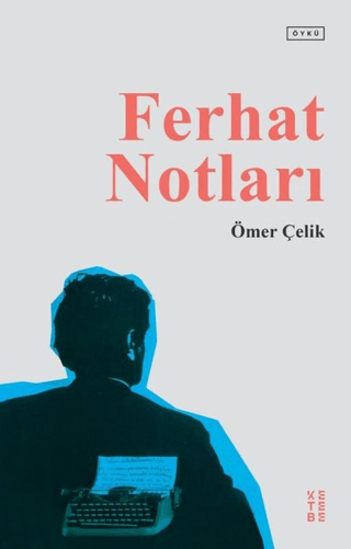 Ferhat Notları Ömer Çelik